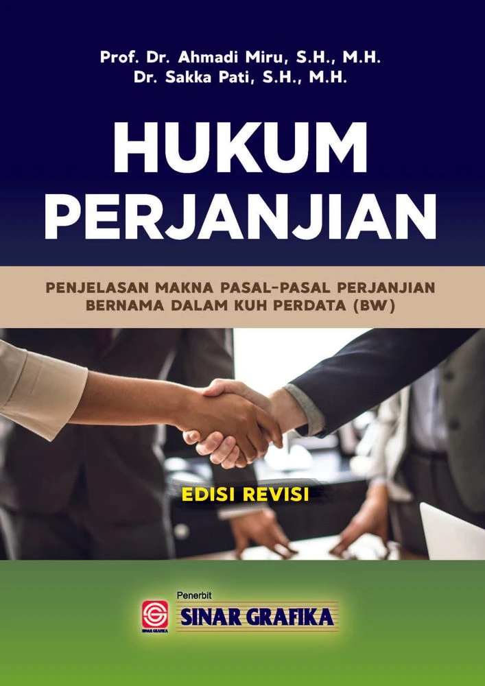 Hukum Perjanjian : Penjelasan Makna pasal-pasal Perjanjian Bernama Dalam KUH Perdata(BW) Ed.Revisi